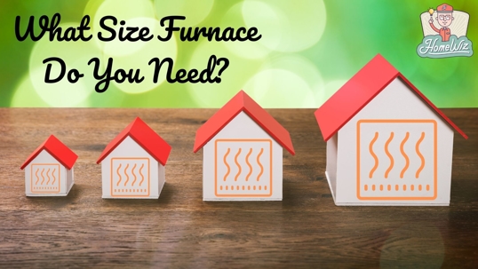 What size furnace do you need - four different size homes
